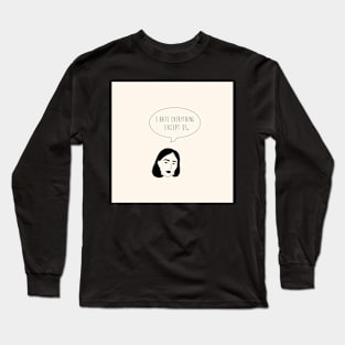 I HATE EVERYTHING EXEPT US Long Sleeve T-Shirt